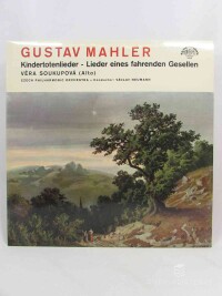 Mahler, Gustav, Kindertotenlieder, Lieder Eines Fahrenden Gesellen, 0