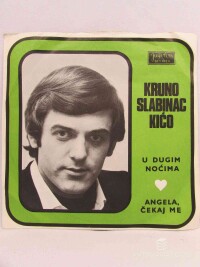 Slabinac, Kruno, U dugim noćima, Angela, čekaj me, 1970