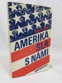 Beneš, Bohuš, Amerika šla s námi, 1977