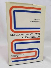 Komárková, Božena, Sekularizovaný svět a evangelium, 1981