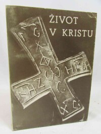 kolektiv, autorů, Život v Kristu, 1968