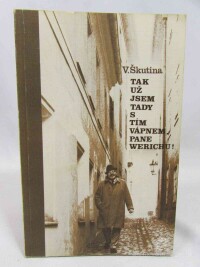 Škutina, Vladimír, Tak už jsem tady s tím vápnem, pane Werichu!, 0