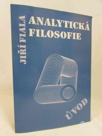 Fiala, Jiří, Analytická filosofie: Úvod, 2005