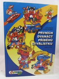 Štíplová, Ljuba, Němeček, Jaroslav, Prvních dvanáct příběhů Čtyřlístku 1969 a 1970, 2002