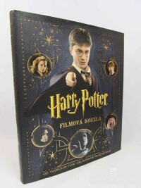 kolektiv, autorů, Harry Potter: Filmová kouzla, 2010