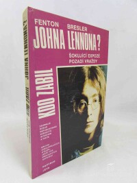 Bresler, Fenton, Kdo zabil Johna Lennona?: Šokující expozé pozadí vraždy, 1992