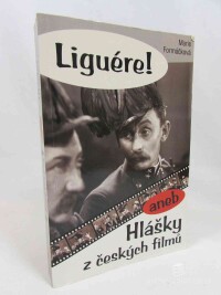 Formáčková, Marie, Liguére! aneb Hlášky z českých filmů, 2012