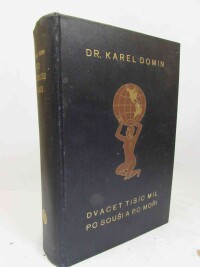 Domin, Karel, Dvacet tisíc mil po souši a po moři, kniha druhá: Pod hvězdnatou vlajkou, 1929