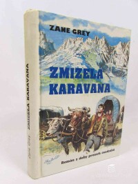 Grey, Zane, Zmizelá karavana, 1993