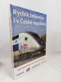 kolektiv, autorů, Rychlá železnice i v České republice / High Speed Rail even in the Czech Republic, 2012
