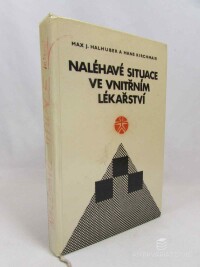 Halhuber, Max J., Kirchmair, Hans, Naléhavé situace ve vnitřním lékařství: Pomůcka pro jejich diagnostiku a léčení, 1968