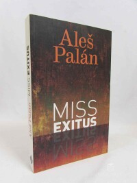 Palán, Aleš, Miss exitus, 2019