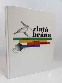 Motlová, Milada, Zlatá brána: Říkadla, hádanky, pohádky, písničky, 2002