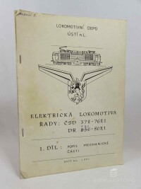 Bodó, Jiří, Elektrická lokomotiva řady: ČSD 372-76E1 DR 120-80E1 - 1. díl: Popis mechanické části, 1991