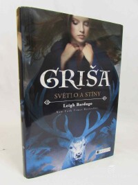 Bardugo, Leigh, Griša: Světlo a stíny, 2017