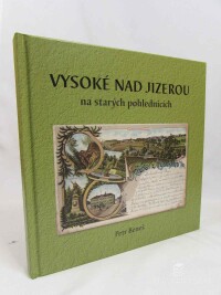 Beneš, Petr, Vysoké nad Jizerou na starých pohlednicích, 2020