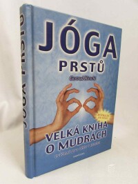Hirschi, Gertrud, Jóga prstů: Velká kniha o mudrách - Cvičení pro tělo i ducha, 2002