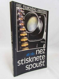 Děd, Jiří, ABC filmového amatéra: Než stisknete spoušť, 1983