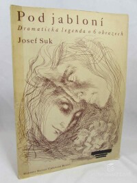 Zeyer, Julius, Suk, Josef, Pod jabloní: Dramatická legenda o šesti obrazech na slova Julia Zeyera, 1945