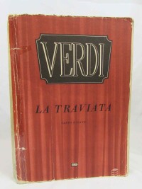 Verdi, Giuseppe, La Traviata (Violetta): Zpěvohra o 3 jednáních, Podle románu Alexandra Dumase Ml. "Dáma s kameliemi" napsal Francesco Maria Piave, 1953