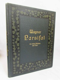 Wagner, Richard, Parsifal Ein Bühnenweihfestspiel: Klavierauszug zu zwei Händen, 0