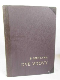 Smetana, Bedřich, Dvě vdovy: Definitivní Smetanova úprava s recitativy z roku 1877, 1949
