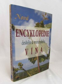 kolektiv, autorů, Nová encyklopedie českého a moravského vína 1. díl, 2005