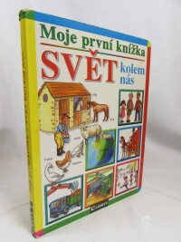 kolektiv, autorů, Moje první knížka: Svět kolem nás, 0