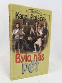 Poláček, Karel, Bylo nás pět, 2006