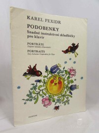 Pexidr, Karel, Podobenky: Snadné instruktivní skladbičy pro klavír / Porträte: Einfache instruktive Klavierstücke / Portraits: Easy Instructive Compositions for Piano, 1988
