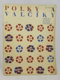 Smetana, Bedřich, Dvořák, Antonín, Kovařovic, Karel, Hilmar, František Matěj, Polky a valčíky: Výběr českých klasických tanců - Piano, 1966