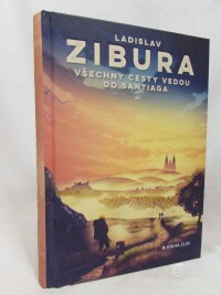 Zibura, Ladislav, Všechny cesty vedou do Santiaga, 2023