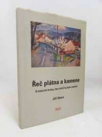 Stano, Jiří, Řeč plátna a kamene: O tvůrcích krásy, bez nichž by bylo smutno, 2015