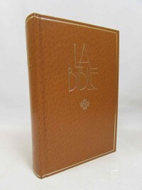 kolektiv, autorů, La Bible: Ancien et Nouveau Testement avec les Livres Deutérocanoniques, Traduite de l'hébreu et du grec en Francais Courant, 1991