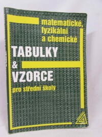 Klimeš, Bohdan, Šůla, Václav, Mikulčák, Jiří, Široký, Jaromír, Zemánek, František, Matematické, fyzikální a chemické tabulky a vzorce pro střední školy, 2016