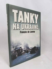 Lannoy, Francois de, Tanky na Ukrajině, 2008