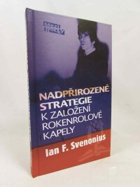 Svenonius, Ian F., Nadpřirozené strategie k založení rokenrolové kapely, 2014
