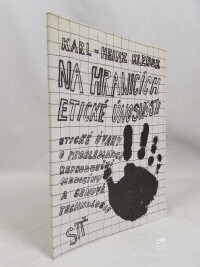 Kleber, Karl-Heinz, Na hranicích etické únosnosti: Etické úvahy o problematice reprodukční medicíny a genové technologie, 1994