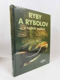 kolektiv, autorů, Ryby a rybolov v našich vodách, 2010