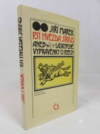 Marek, Jiří, Psí hvězda Sírius aneb láskyplné vyprávěnky o psech, 1986