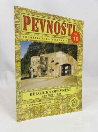 Kupka, Vladimír, Gregar, Oldřich, Belgická opevnění z let 1930-1940, 1998