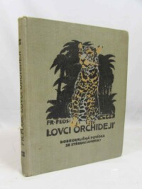 Flos, František, Lovci orchidejí: Dobrodružná povídka ze střední Ameriky, 1934