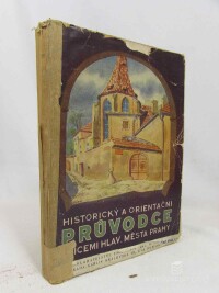 Žáček, Franta, Stehlík, František, Historický a orientační průvodce ulicemi hlavního města Prahy, 0