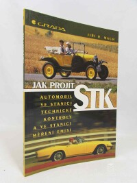 Mach, Jiří R., Jak projít STK: Automobil ve stanici technické kontroly a ve stanici měření emisí, 1999