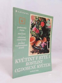Hála, Bedřich, Květiny v bytě i rostliny ozdobené květem, 1998