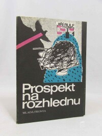 Rulf, Jiří, Prospekt na rozhlednu, 1988
