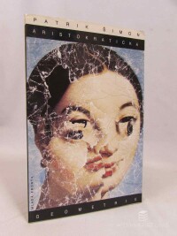 Šimon, Patrik, Aristokratická geometrie, 1994