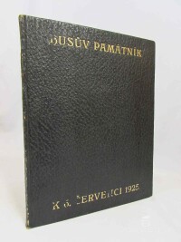 kolektiv, autorů, Husův Památník: Sborník o životě a díle velikého hlasatele pravdy a bojovníka za svobodu svědomí a myšlení M. Jana Husa, 1925
