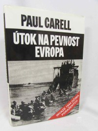 Carell, Paul, Útok na pevnost Evropa: Invaze 1944 očima poražených, 1995