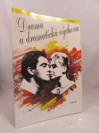 Kupcová, Helena, Urbanová, Alena, Machková, Eva, Čeňková, Jana, Drama a dramatická výchova: Texty k literární výchově pro 5.-9. ročník, 1993